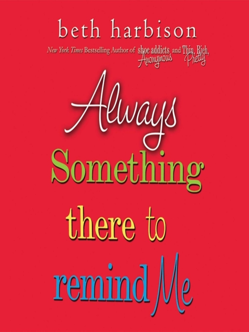 Title details for Always Something There to Remind Me by Beth Harbison - Available